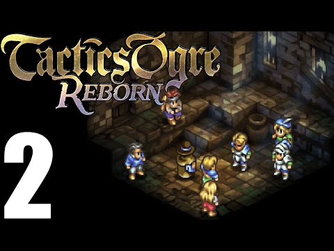 Tactics Ogre Reborn Pt2 Ch1 - Tynemouth Hill! Krysaro! Qadriga Fortress! [Common Route]