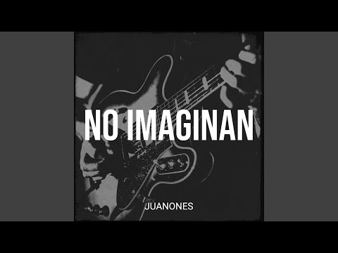 No Imaginan