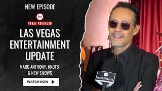 Las Vegas Entertainment Update | Marc Anthony, NKOTB and Classic Vegas Bingo
