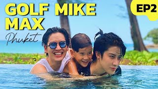 กว่าจะได้เจอหลาน..ขอใช้เวลาให้เต็มที่ตะลุยเกาะภูเก็ต!! #GolfMikeMax [EP.2] video