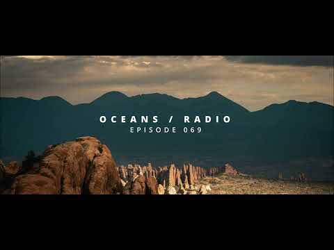 OCEANS / RADIO - EP 069