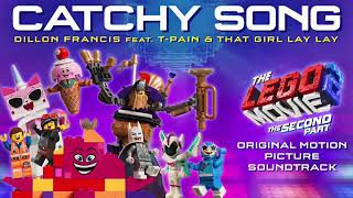 The Lego Movie 2: The Second Part - Catchy Song - Dillion Francis f. T Pain and That Girl Lay Lay