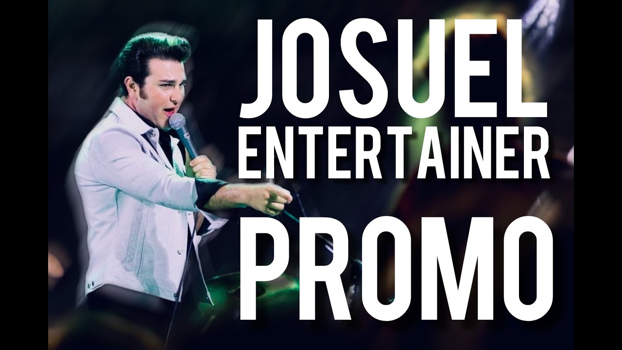 JOSUEL (ENTERTAINER) - PROMO