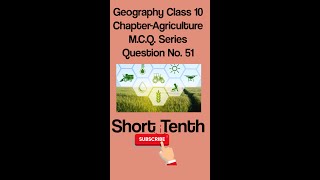#Short tenth,Class-10,Social Science-Chapter-4 ,Agriculture-Geography-Question-51