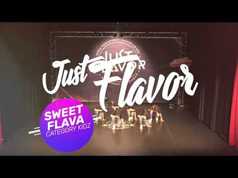 JUST FLAVOR 2018 • SWEET FLAVA • CHOREOGRAPHIC CONTEST • KIDS CATEGORY