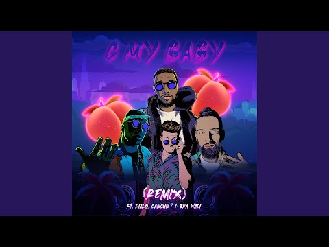 C My Baby (feat. Dialo, CANCUN? & Era Wadi) (Remix)