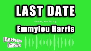 Emmylou Harris - Last Date (Karaoke Version)