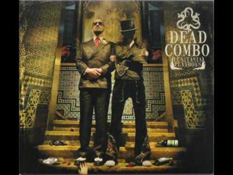 Dead Combo - Like A Drug