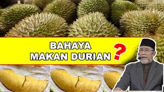 Bahaya Makan Durian TERLALU BANYAK? | Dato' Dr. Danial Zainal Abidin