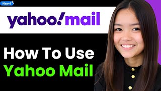 How to Use Yahoo Mail Full Beginners Guide 2026 (Step By Step)
