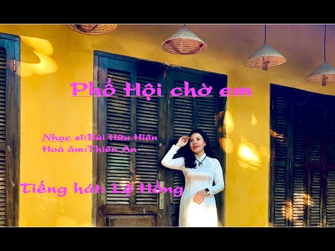 Phố Hội chờ em - Lệ Hồng