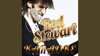 Love Me or Leave Me (In the Style of Rod Stewart) (Karaoke Version)