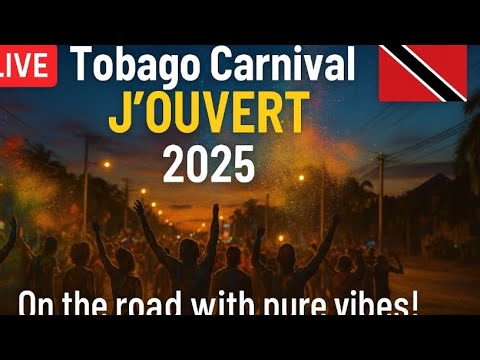 LIVE: Tobago Carnival J’OUVERT 2025 | Saturday October 25 | On the Road from 4:00 AM | Paint |Powder