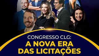 CONGRESSO CLG - A Nova Era das Licitações - Dia 1