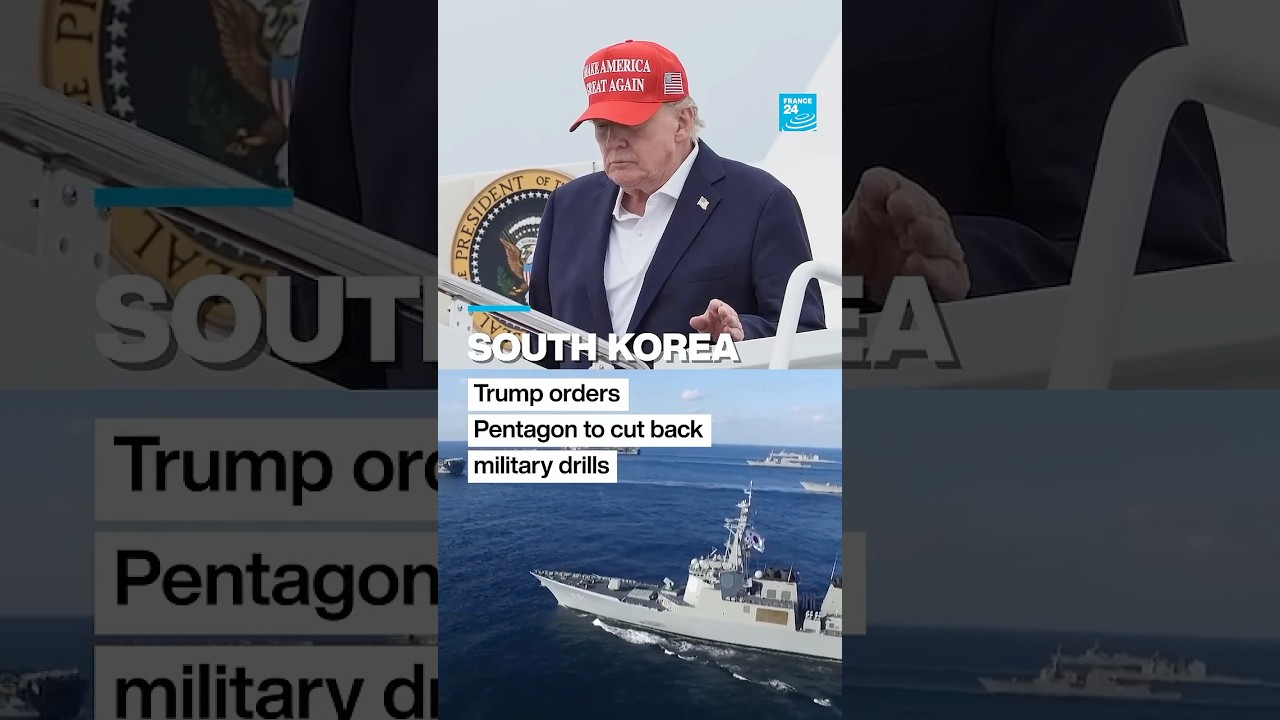 Trump orders Pentagon to cut back military drills with Seoul hours before start • FRANCE 24