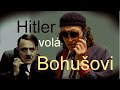 Hitler Volá Bohušovi