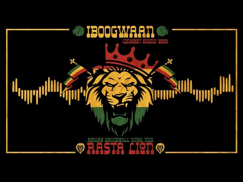IBOOGWAAN - Rasta Lion [CSW] // REGGAE & DANCEHALL // Vinyl Mix