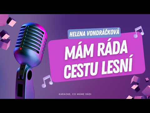 Helena Vondráčková – Mám ráda cestu lesní (karaoke)