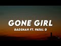 Gone Girl Lyrics Badshah Ft Payal Dev Lyrics Cloud