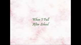 After School - When I Fall [Han &amp; Eng]
