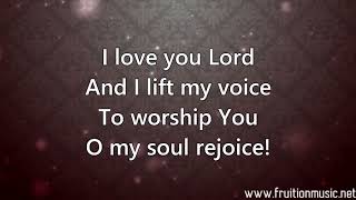 I Love You Lord (We Exalt Thee) (High Key) [Instrumental with Lyrics]