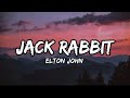 Elton John - Jack Rabbit (Lyrics)