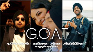 Diljit Dosanjh - GOAT  GOAT full Screen WhatsApp S