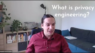 What is Privacy Engineering? With Damien Desfontaines