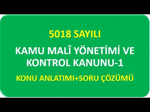 5018 SAYILI KAMU MALİ YÖNETİMİ VE KONTROL KANUNU-1