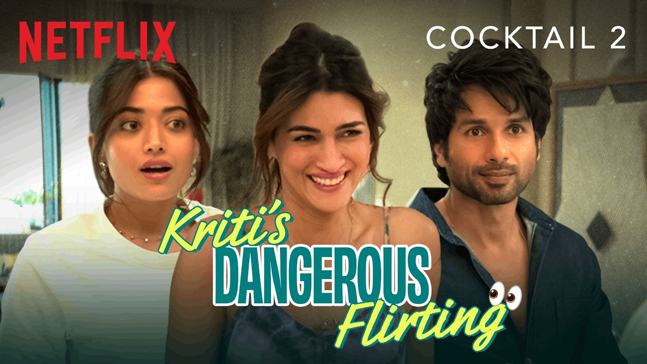 Kriti Sanon FLIRTING With Shahid Kapoor STUNS Rashmika Mandanna 😳 | Cocktail 2 | Netflix India
