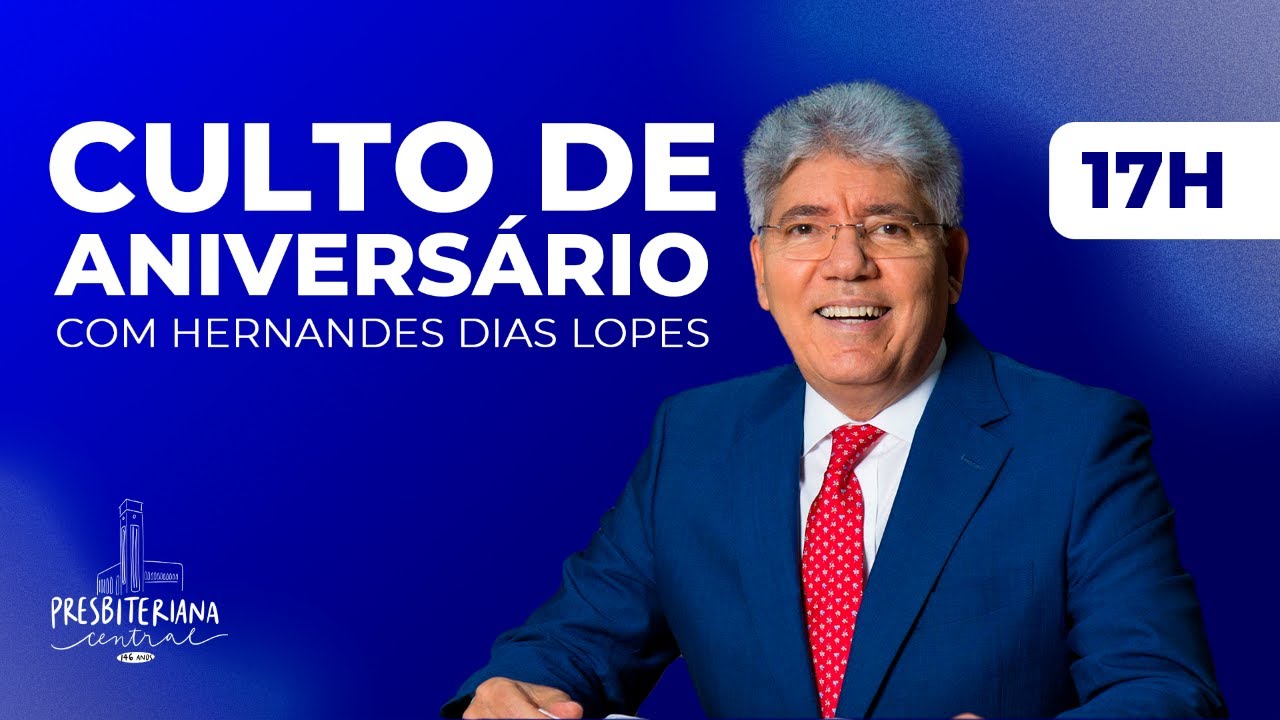 IP Central de Itapeva | Culto de Aniversário 146 Anos com - Rev. Hernandes Dias Lopes | 01/05/2025