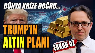 Trump'ın Altın Planı | Dünya Krize Doğru | Dolar TL, Gümüş, Bitcoin, Altcoinler | Erkan Öz Anlattı