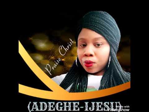 ADEGHE-IJESU (LATEST BENIN MUSIC 2019) BY PRAISE CHRIST
