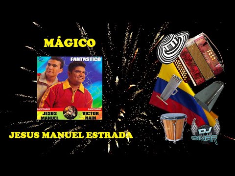 Mágico - Jesús Manuel Estrada (Letra)