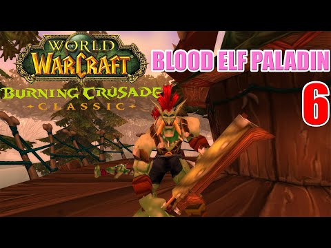 Let's Play WoW - TBC Classic - Blood Elf Paladin - Part 6 | Zul'Marosh | Gameplay Walkthrough