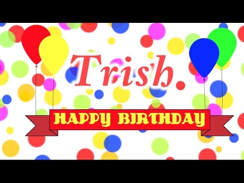 Happy Birthday Trish Song