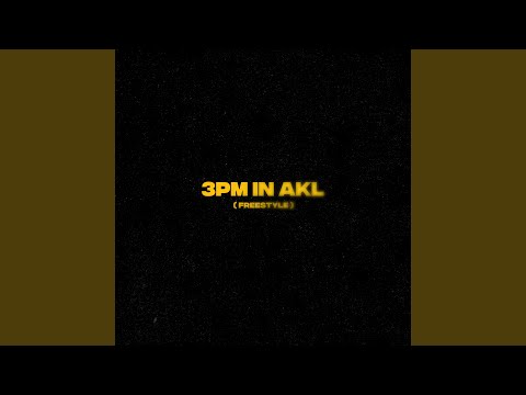 3pm in AKL (Freestyle)