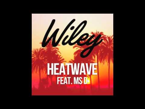 Wiley Feat. Ms D. - Heatwave