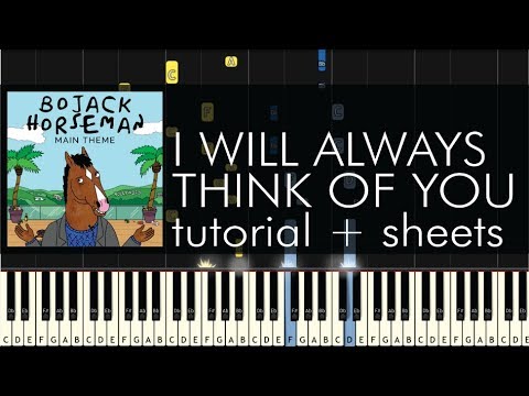 Bojack Horseman - I Will Always Think of You - Piano Tutorial +Sheets