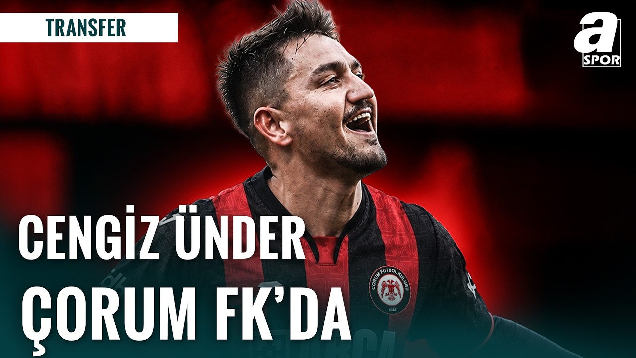 Cengiz Ünder Çorum FK'ya Transfer Oldu