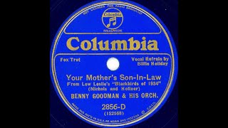 Billie Holiday &amp; Benny Goodman "Your Mother's Son-In-Law" LYRICS historic 1st Billie Holiday record!