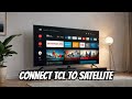 How To Connect TCL Smart TV To Dish Or Satellite Connect TCL To Dish Satelite