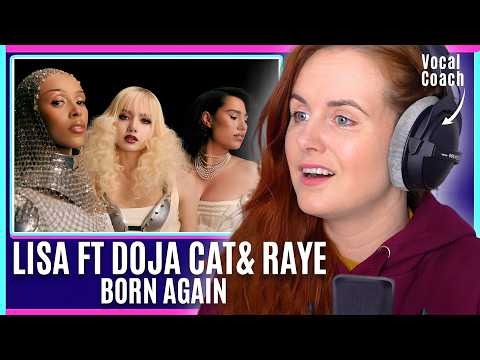 What Makes This Collab SO GOOD? | Vocal Coach Breaks Down LISA – BORN AGAIN (feat. Doja Cat & RAYE)