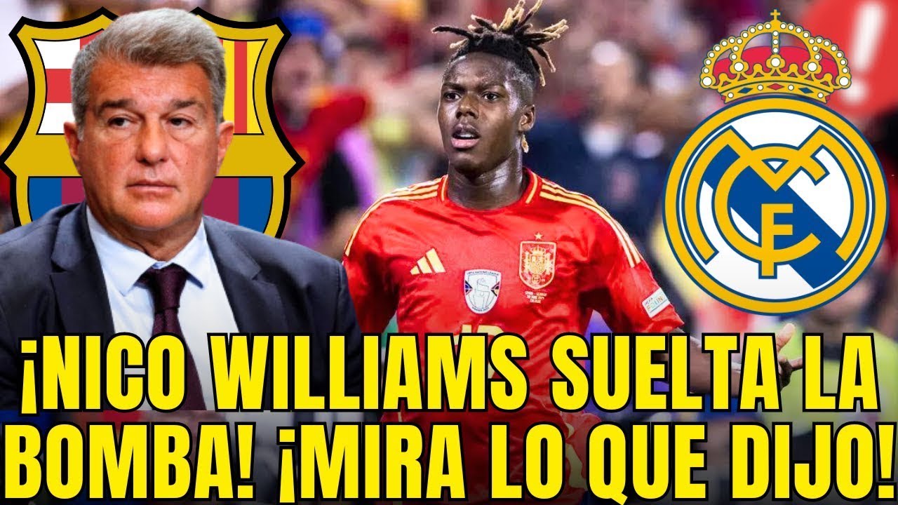 ¡NICO WILLIAMS SUELTA LA BOMBA! ¡LO CONFIRMA! ¡MUY INESPERADO! NOTICIAS DEL REAL MADRID HOY