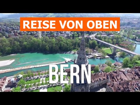 Bern, Schweiz | Stadt, Urlaub, Reise, Orte, Tourismus | Video 4k Drohne | Bern was zu sehen