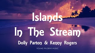 Dolly Parton &amp; Kenny Rogers - Islands In The Stream (Lyrics)