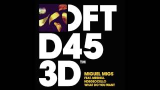 Miguel Migs featuring Meshell Ndegeocello &#39;What Do You Want&#39; (Migs Salted Vocal)