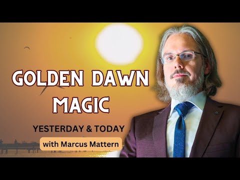 Golden Dawn Magic with Marcus Mattern
