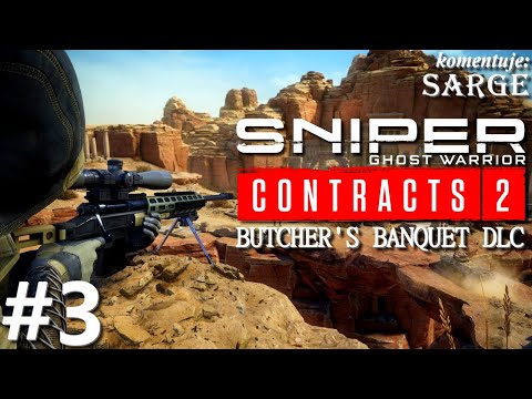Zagrajmy w Sniper Ghost Warrior Contracts 2: Butcher's Banquet DLC PL odc. 3 - Rzeźnik
