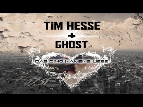 Tim Hesse & Ghost - Das Ding namens Liebe (Produced by Zaro Vega)